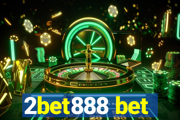 2bet888 bet